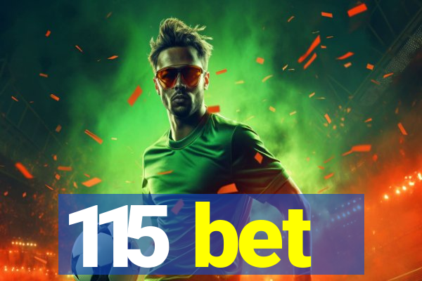 115 bet
